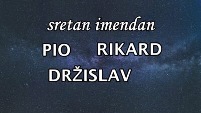 Imendani s dubokim etimološkim i povijesnim korijenima: Pio, Rikard i Držislav