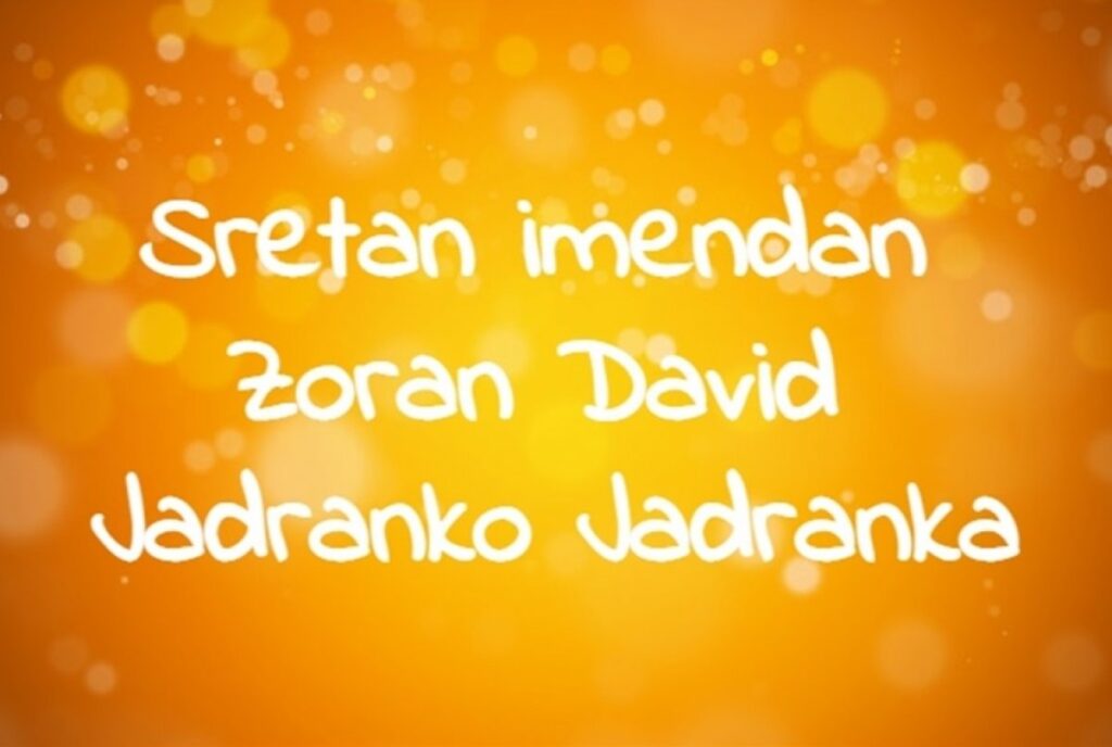 Razotkrivamo značenje imena današnjih slavljenika